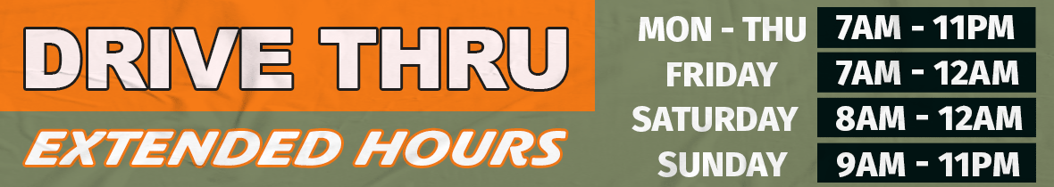 Drive Thru Extended Hours